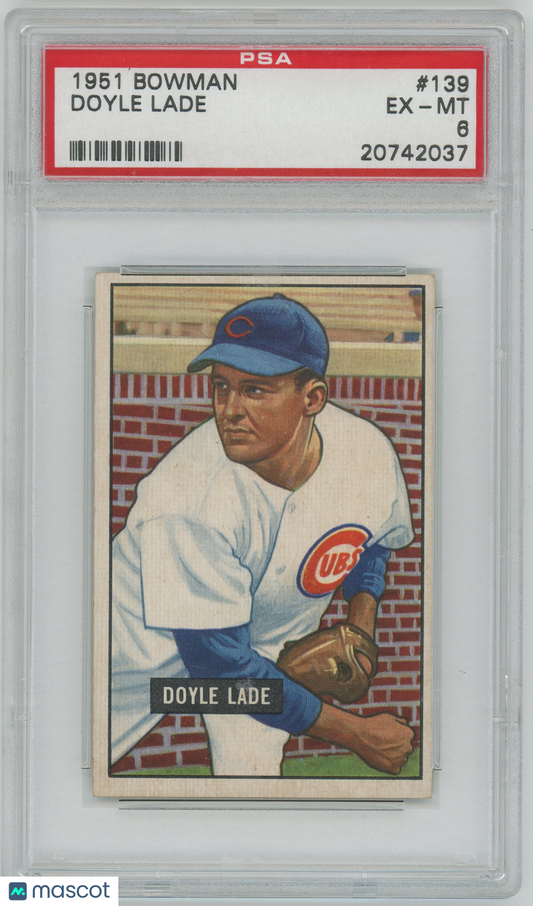 1951 Bowman #139 Doyle Lade Chicago Cubs PSA 6 EX-MT