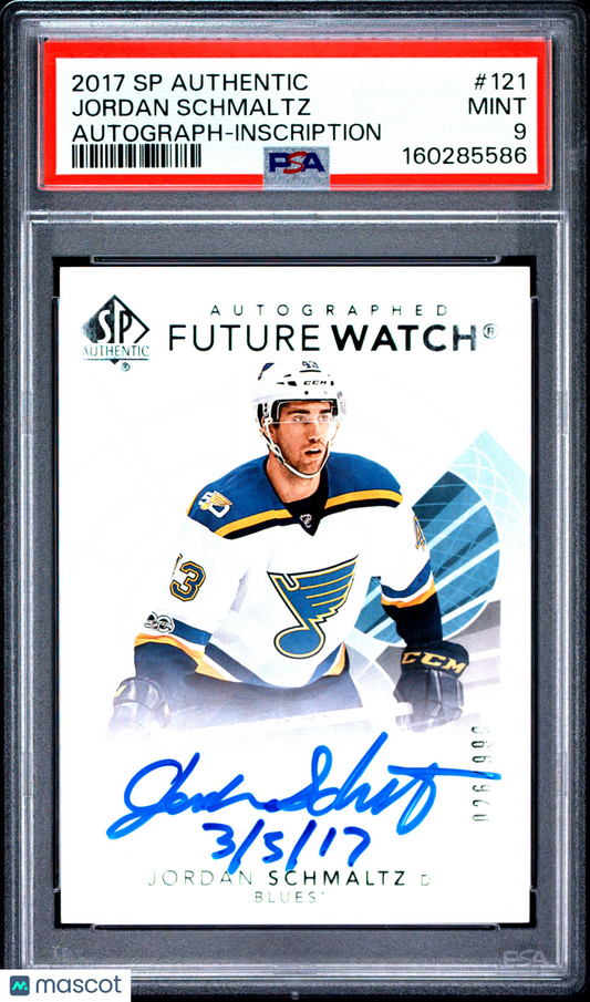 2017 SP Authentic- Jordan Schmaltz -FUTURE WATCH AUTO /999 - PSA - INSCRIBED /50