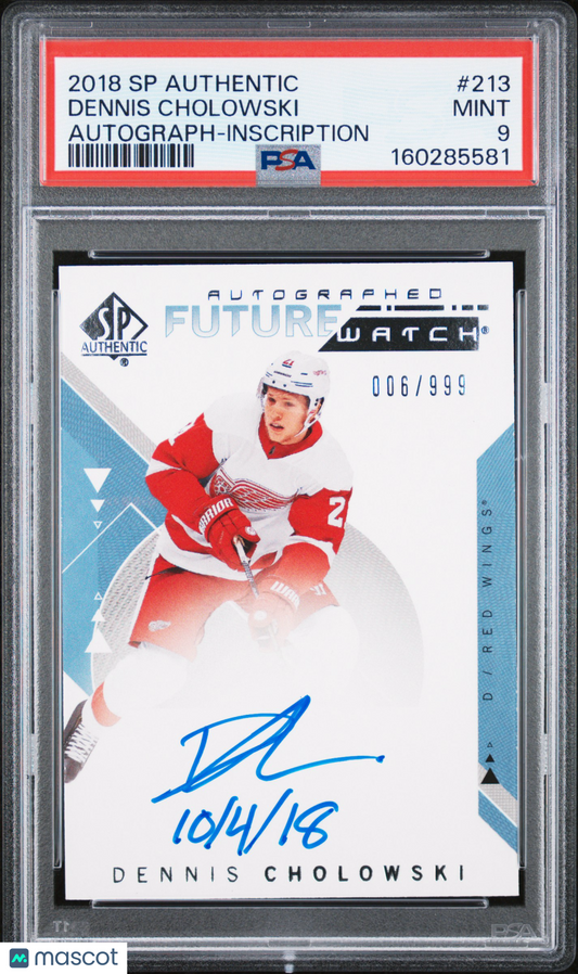 2018 SP Authentic- Dennis Cholowski -FUTURE WATCH AUTO /999 -PSA - INSCRIBED /50