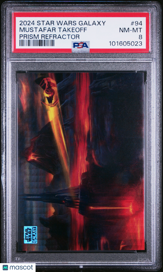2024 Topps Chrome Star Wars Galaxy Mustafar Takeoff /75 PSA 8 -  /75